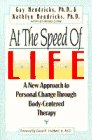 At The Speed Of Life: A New Approach To Personal Change Through Body-Centered Therapy
