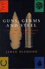 Guns, Germs, and Steel: The Fates of Human Societies