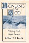 Bonding With God: A Reflective Study of Biblical Covenant