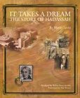 It Takes a Dream: The Story of Hadassah