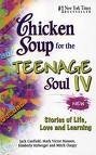 Chicken Soup for the Teenage Soul IV