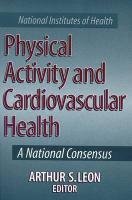 Physical Activity and Cardiovascular Health: A National Consensus