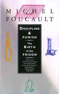 Discipline & Punish: The Birth of the Prison