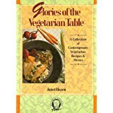 Glories Of The Vegetarian Table: A Collection Of Contemporary Vegetarian Recipes And Menus (Kitchen Edition)