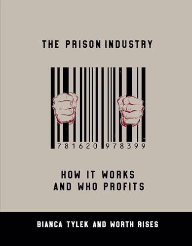 The Prison Industry: How It Works and Who Profits