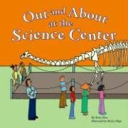 Out and About at the Science Center (Field Trips)