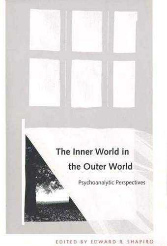 The Inner World in the Outer World: Psychoanalytic Perspectives