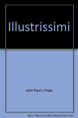 Illustrissimi: Letters of Pope John Paul I