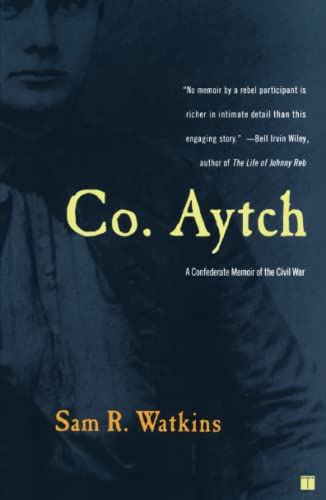Co. Aytch: A Confederate Memoir of the Civil War