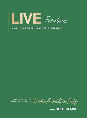 Live Fearless: A Call to Power, Passion, and Purpose