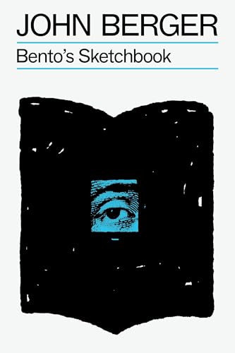 Bento's Sketchbook (The Essential John Berger)