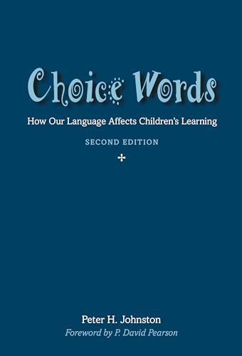 Choice Words: How Our Language Affects Children's Learning
