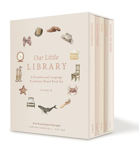 Our Little Library Vol. 2: A Foundational Language Vocabulary Board Book Set for Babies, Including Ocean Animals, Safari Animals, Food and Drink, ... the House (Our Little Adventures Series)