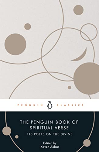 The Penguin Book of Spiritual Verse: 110 Poets on the Divine (Penguin Classics)