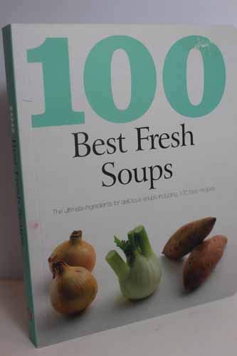 100 Best Fresh Soups