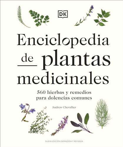Enciclopedia de plantas medicinales (Encyclopedia of Herbal Medicine) (Spanish Edition)