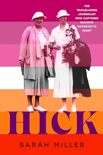 Hick: The trailblazing journalist who captured Eleanor Roosevelt's heart