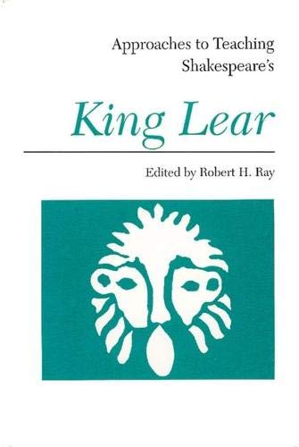 Approaches to Teaching Shakespeare's King Lear (Approaches to Teaching World Literature)