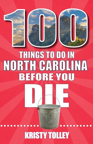 100 Things to Do in North Carolina Before You Die