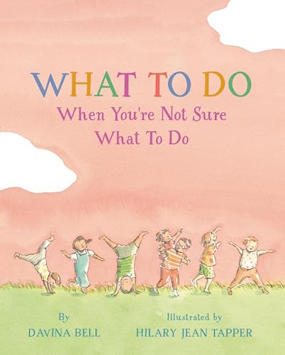 What to Do When You're Not Sure What to Do