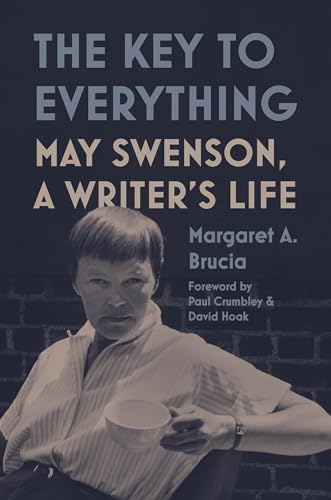 The Key to Everything: May Swenson, A Writer's Life