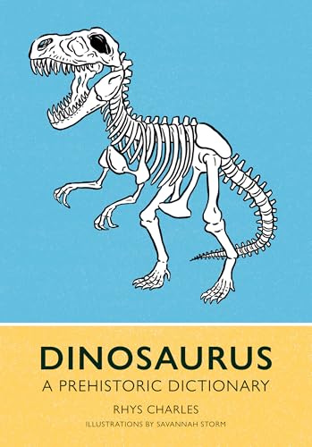 Dinosaurus: A Prehistoric Dictionary