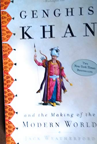 Genghis Khan and the Making of the Modern World