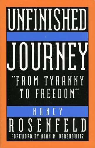 Unfinished Journey: Two People, Two Worlds...From Tyranny to Freedom