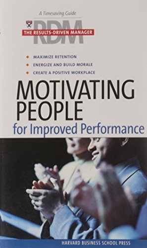 Motivating People for Improved Performance (Results Driven Manager)