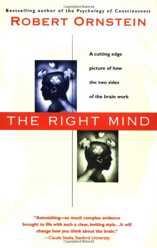 The Right Mind: Making Sense of the Hemispheres