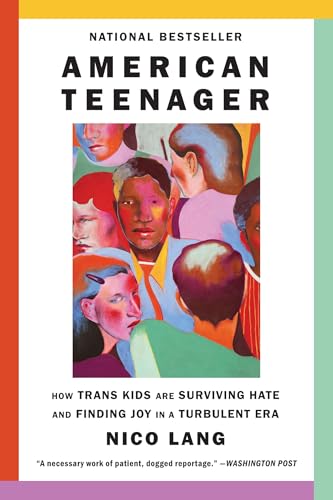 American Teenager: How Trans Kids Are Surviving Hate and Finding Joy in a Turbulent Era