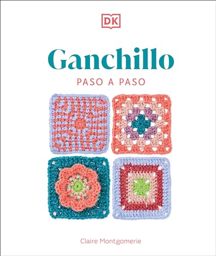 Ganchillo paso a paso (Crochet Stitches Step-by-Step) (Spanish Edition)