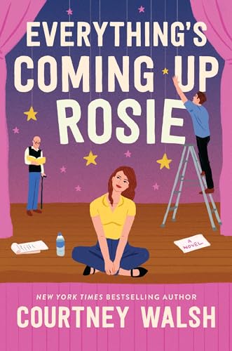 Everything's Coming Up Rosie: A Novel