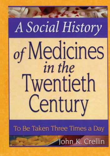 A Social History of Medicines in the Twentieth Century