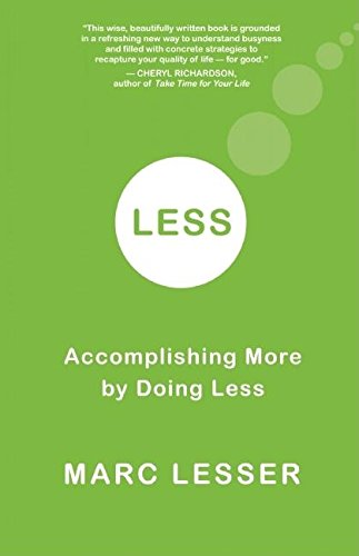 Less: Accomplishing More by Doing Less