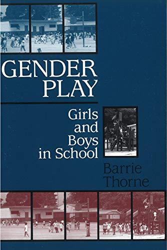 Gender Play: Girls and Boys in School