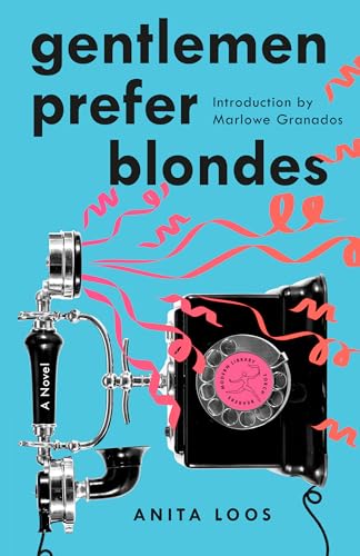 Gentlemen Prefer Blondes: A Novel (Modern Library Torchbearers)