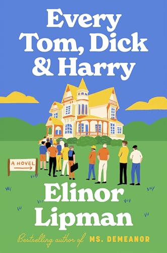 Every Tom, Dick & Harry: A Novel