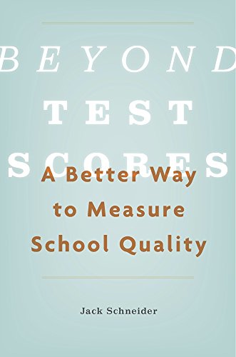 Beyond Test Scores: A Better Way to Measure School Quality