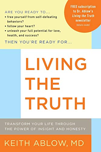 Living the Truth: Transform Your Life Through the Power of Insight and Honesty
