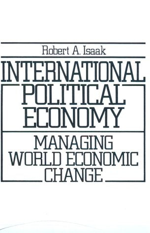 International Political Economy: Managing World Economic Change