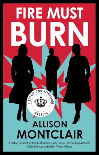 Fire Must Burn (A Sparks and Bainbridge Mystery, 8)