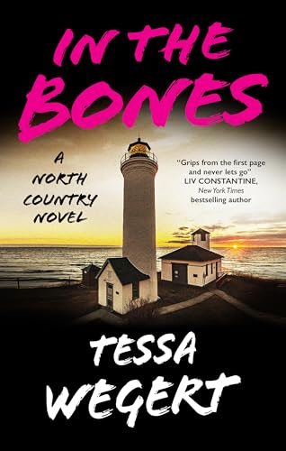 In the Bones (A North Country Novel)