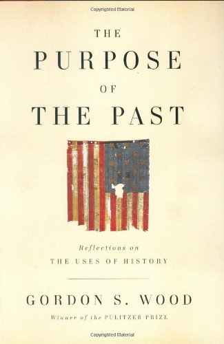 The Purpose of the Past: Reflections on the Uses of History