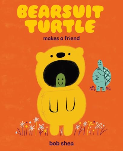 Bearsuit Turtle Makes a Friend: A Picture Book