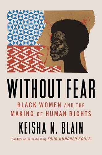 Without Fear: Black Women and the Making of Human Rights
