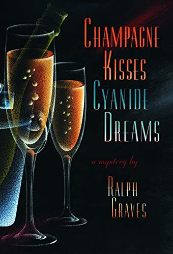 Champagne Kisses, Cyanide Dreams