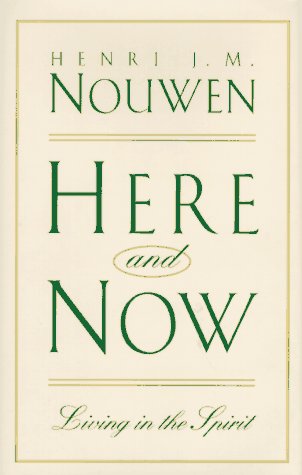 Here & Now: Living in the Spirit