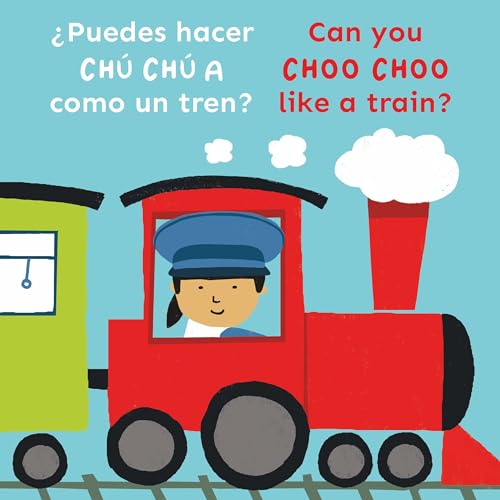 ¿Puedes hacer CHÚ CHÚ A como un tren?/Can you CHOO CHOO like a train? (Copy Cats Bi-Lingual) (English and Spanish Edition)