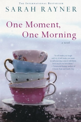 One Moment, One Morning: A Novel